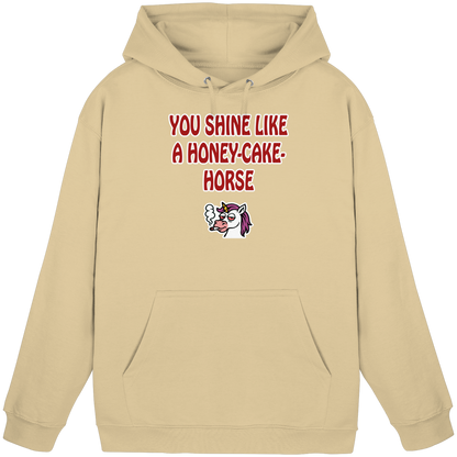 You shine like a honey cake horse - Basic Unisex Hoodie