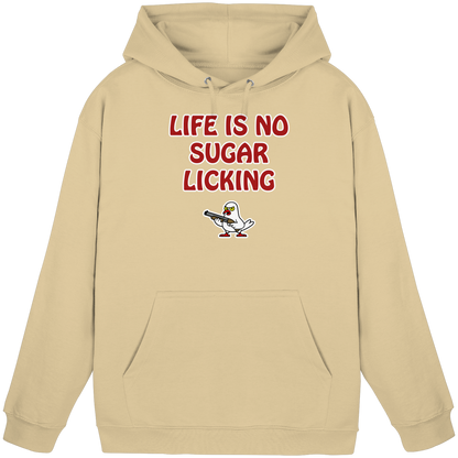 Life is no sugar licking - Basic Unisex Hoodie