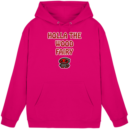 Holla the wood fairy - Basic Unisex Hoodie