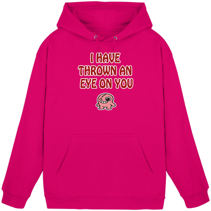 I have thrown an eye on you - Basic Unisex Hoodie