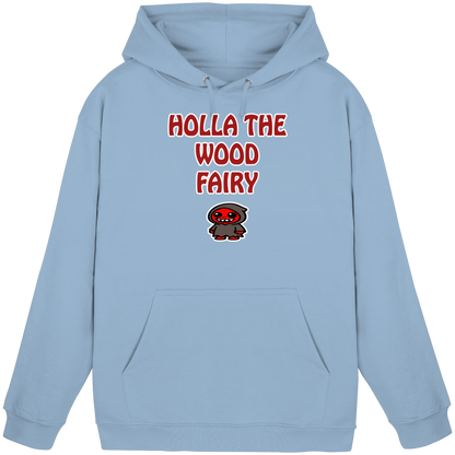 Holla the wood fairy - Basic Unisex Hoodie