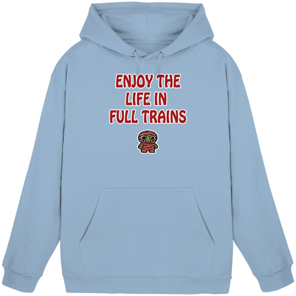 Enjoy the life in full trains - Basic Unisex Hoodie