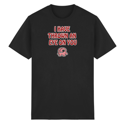 I have thrown an eye on you - Heavy Cotton T-Shirt