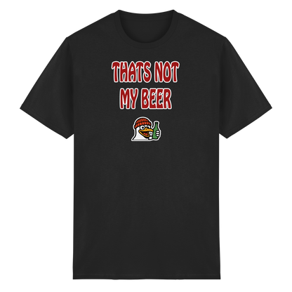 That not my beer - Heavy Cotton T-Shirt