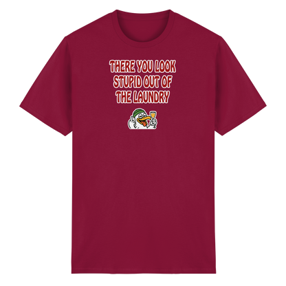 There you look stupid out of the laundry - Heavy Cotton T-Shirt