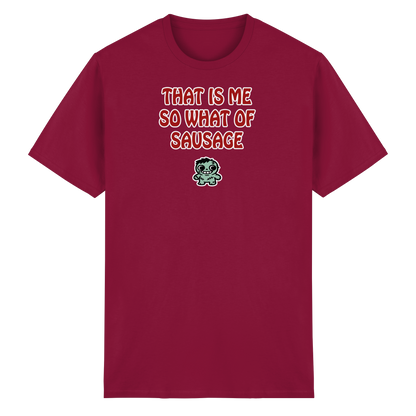 That is me so what of sausage - Heavy Cotton T-Shirt