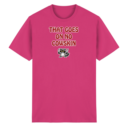 Thats goes on no cowskin - Heavy Cotton T-Shirt