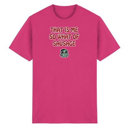 That is me so what of sausage - Heavy Cotton T-Shirt