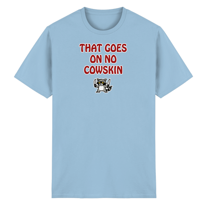Thats goes on no cowskin - Heavy Cotton T-Shirt