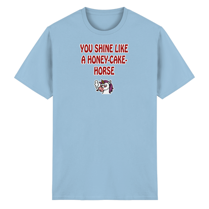 You shine like a honey cake horse - Heavy Cotton T-Shirt