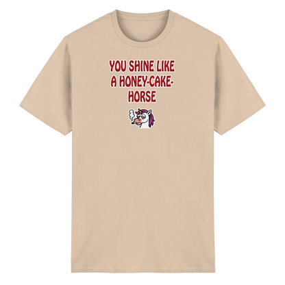 You shine like a honey cake horse - Heavy Cotton T-Shirt