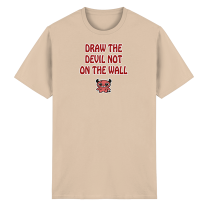 Draw the devil not on the wall - Heavy Cotton T-Shirt