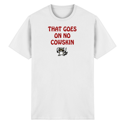 Thats goes on no cowskin - Heavy Cotton T-Shirt