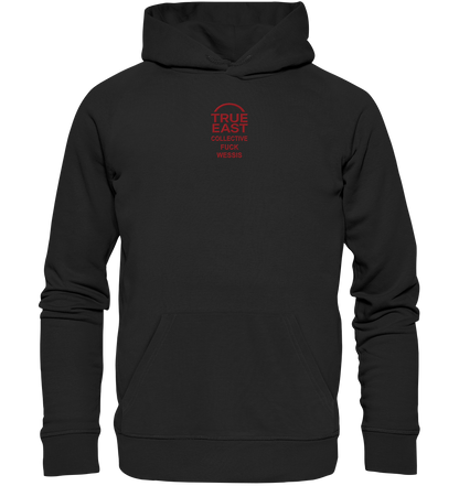 True East x „Fuck Wessis“ – Kein Hass. Nur Haltung. - Organic Hoodie (Stick)
