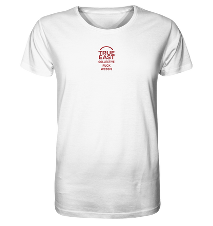 True East x „Fuck Wessis“ – Kein Hass. Nur Haltung. - Organic Shirt (Stick)