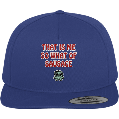 That is me so what of sausage - Premium Snapback